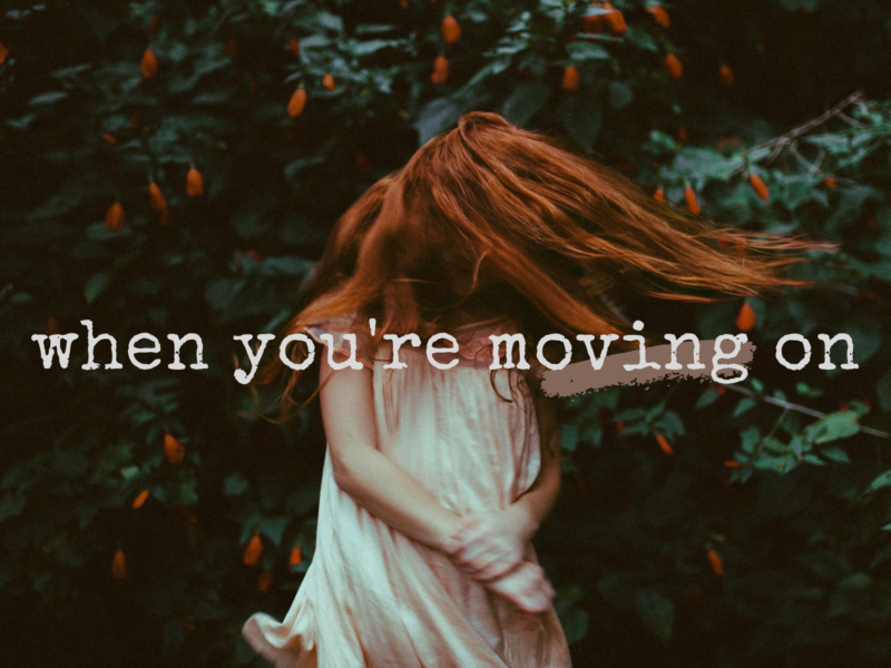 When You’re Moving On
